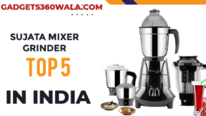 Read more about the article Sujata Mixer Grinder Top 5  in India 2024