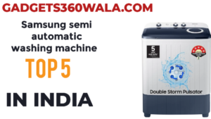 Read more about the article Samsung semi automatic washing machine top 5 in India 2024